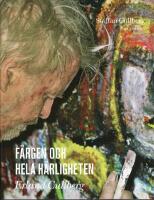 F&auml;rgen och hela h&auml;rligheten Erland Cullberg