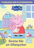 Greta f&aring;r en lillasyster - Pysselbok med klisterm&auml;rken