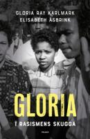 Gloria : i rasismens skugga