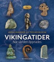 Vikingatider : n&auml;r v&auml;rlden &ouml;ppnades