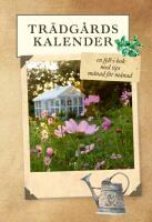 Tr&auml;dg&aring;rdskalender : en fyll-i-bok med tips m&aring;nad f&ouml;r m&aring;nad