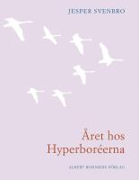 &Aring;ret hos hyperbor&eacute;erna : opus 18 nr 1-30
