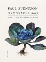 Gr&ouml;nsaker A-&Ouml; : recept och bruksanvisning
