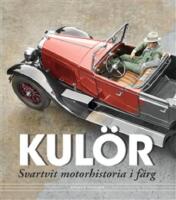 Kul&ouml;r - svartvit motorhistoria i f&auml;rg
