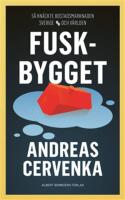 Fuskbygget : S&aring; kn&auml;ckte bostadsmarknaden Sverige och v&auml;rlden