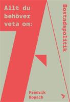 Allt du beh&ouml;ver veta om bostadspolitik