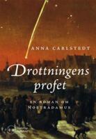 Drottningens profet - en roman om Nostradamus