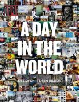 A day in the world - ett dygn i tusen bilder