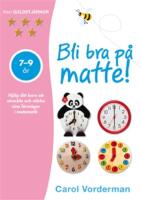 Bli bra p&aring; matte! : 7-9 &aring;r
