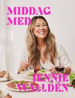 Middag med Jennie Walld&eacute;n