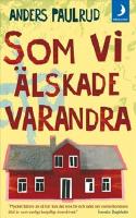 Som vi &auml;lskade varandra