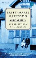 N&auml;r kriget kom till Lyckhem