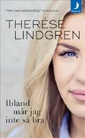 Ibland m&aring;r jag inte s&aring; bra