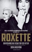 Roxette : den osannolika resan tur och retur