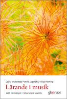 L&auml;rande i musik - barn och l&auml;rare i tongivande samspel