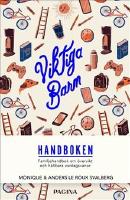 Viktiga barn : familjehandbok om &ouml;vervikt och h&aring;llbara vardagsvanor