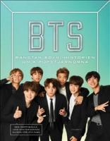 BTS - Bangtan Boys: Historien om K-popstj&auml;rnorna