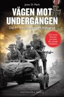 V&auml;gen mot underg&aring;ngen. Del 1 Fr&aring;n Charkov till Stalingrad