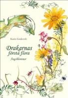 Drakarnas f&ouml;rsta flora : &auml;ngsblommor