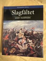 Slagf&auml;ltet under medeltiden