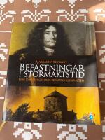 Bef&auml;stningar i stormaktstid : Erik Dahlbergh och bef&auml;stningskonsten