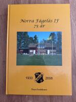 Norra F&aring;gel&aring;s IF: 75 &aring;r : 1933-2008