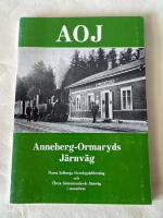 AOJ Anneberg-Ormaryds J&auml;rnv&auml;g av Norra Solberga Hembygdsf&ouml;rening och &Ouml;stra