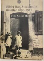 Bilder fr&aring;n Stockholms malmar 1894-1912
