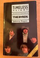 Timeless Flight: The Definitive Biography of the Byrds 