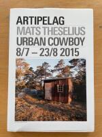 Mats Theselius : Urban Cowboy