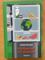 H&aring;llbarhet till middag : en etnologisk studie om hur milj&ouml;v&auml;ngligt &auml;tande..