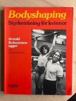 Bodyshaping : styrketr&auml;ning f&ouml;r kvinnor