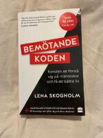 Bem&ouml;tandekoden : konsten att f&ouml;rst&aring; sig p&aring; m&auml;nniskor och f&aring; ett b&auml;ttre liv.