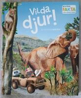 Vilda djur! : en &auml;ventyrlig safaritur