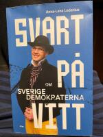 Svart p&aring; vitt : om Sverigedemokraterna