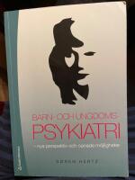 Barn- och ungdomspsykiatri : nya perspektiv och oanade m&ouml;jligheter