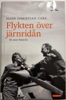 Flykten &ouml;ver j&auml;rnrid&aring;n : en sann historia