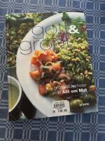 Gott & gr&ouml;nt : gr&ouml;na l&auml;ckerheter fr&aring;n Allt om Mat