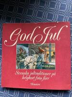 God jul : svenska jultraditioner p&aring; helgkort fr&aring;n f&ouml;rr