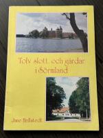 Tolv slott och g&aring;rdar i S&ouml;rmland