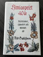 Himlaspelet 40 &aring;r : m&auml;nniskor, episoder och minnen