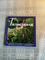 Tr&auml;dg&aring;rdar : [f&ouml;r gr&auml;shataren, blomster&auml;lskaren, naturromantikern, gr&ouml;nsaks&auml;lskaren, allergikern, vattendyrkaren-]