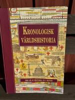 Kronologisk v&auml;rldshistoria : 6000 &aring;r av historia p&aring; 5 meter