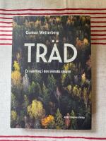 Tr&auml;d : en vandring i den svenska skogen