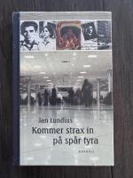 Kommer strax in p&aring; sp&aring;r fyra - n&aring;gra minnen fr&aring;n en livsresa