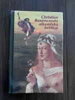 Christian Rosencreutz alkemiska br&ouml;llop &aring;r 1459