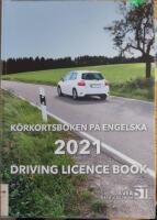 K&ouml;rkortsboken p&aring; engelska 2021 / Driving licence book