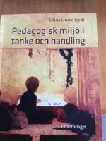 Pedagogisk milj&ouml; i  tanke och handling