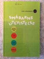 Sm&aring;barns utevistelse - Naturorientering, lek och r&ouml;relse