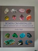Boken om kristaller: allt du beh&ouml;ver veta om kristallernas kraft